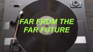 Far From The Far Future - Graeme Arnfield