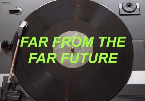Far From The Far Future - Graeme Arnfield
